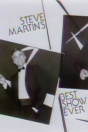 Постер: Steve Martin's Best Show Ever