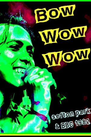Постер: Bow Wow Wow: Live Sefton Park 07/09/82