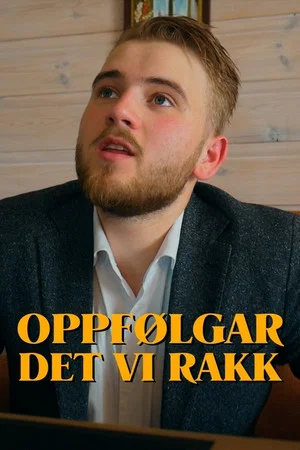 Постер: Oppfølgar: Det vi rakk