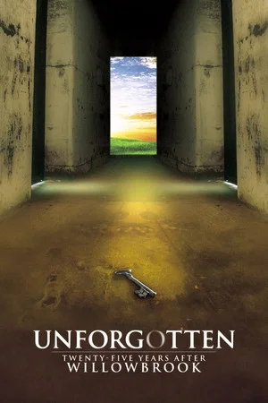 Постер: Unforgotten: Twenty-Five Years After Willowbrook