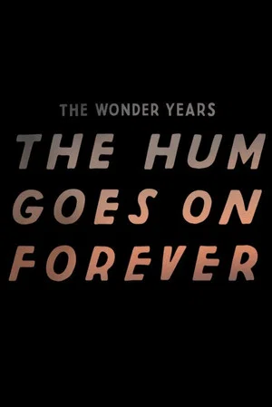 Постер: The Hum Goes On Forever