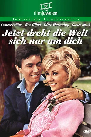 Постер: Jetzt dreht die Welt sich nur um dich