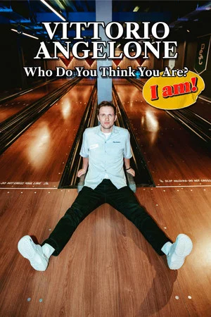 Постер: Vittorio Angelone: Who Do You Think You Are? I Am!