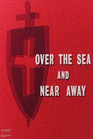Постер: Over the Sea and Near Away