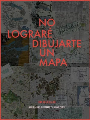 Постер: No lograré dibujarte un mapa