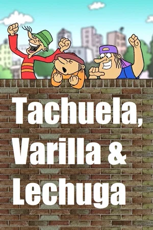 Постер: Tachuela, Varilla y Lechuga