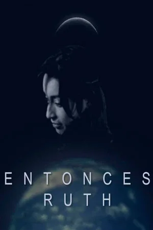 Постер: Entonces Ruth