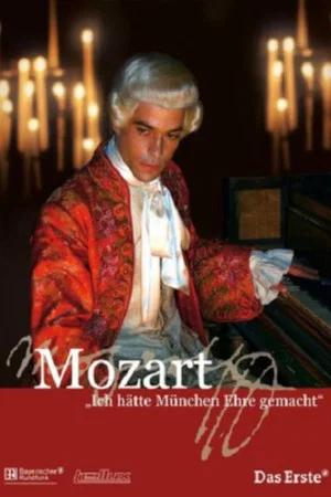 Постер: Mozart - Ich hätte München Ehre gemacht