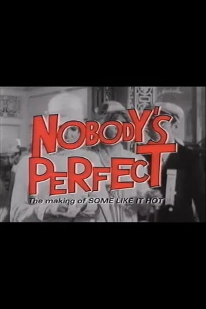 Постер: Nobody's Perfect: The Making of Some Like It Hot