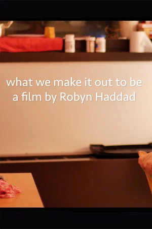 Постер: what we make it out to be
