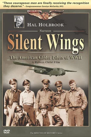 Постер: Silent Wings: The American Glider Pilots of World War II