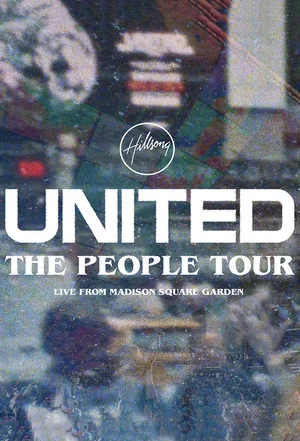 Постер: Hillsong UNITED: The People Tour (Live from Madison Square Garden)