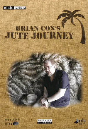 Постер: Brian Cox's Jute Journey