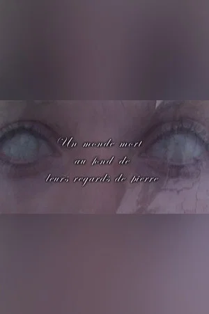 Постер: Un monde mort au fond de leurs regards de pierre