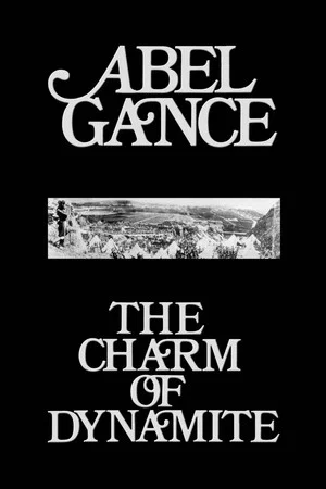 Постер: Abel Gance: The Charm of Dynamite