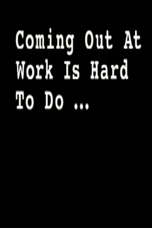 Постер: Coming Out at Work Is Hard to Do