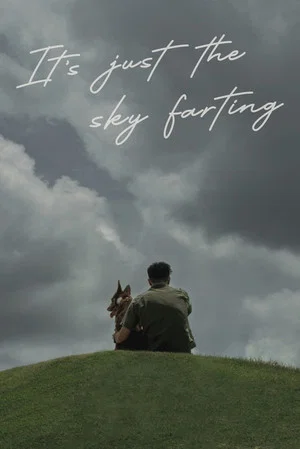 Постер: It’s Just The Sky Farting