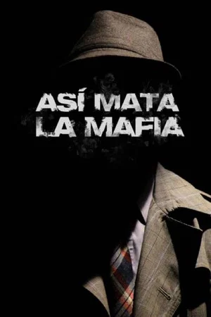 Постер: Así mata la mafia