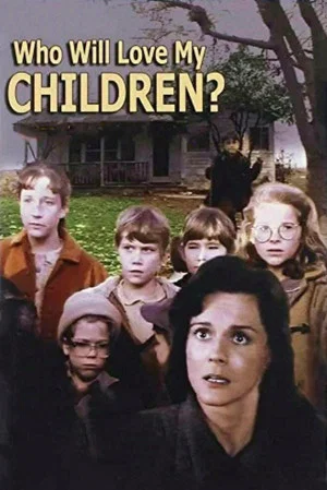 Постер: Who Will Love My Children?
