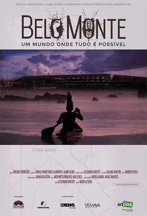 Постер: Belo Monte: Um mundo onde tudo é possível