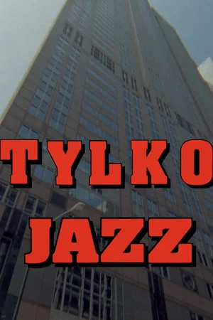 Постер: Only Jazz