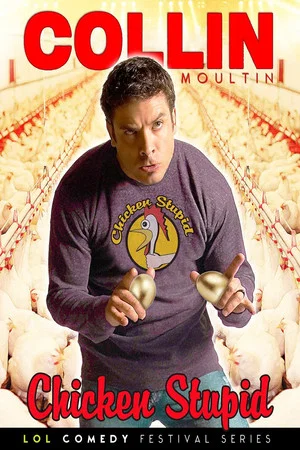 Постер: Collin Moulton: Chicken Stupid