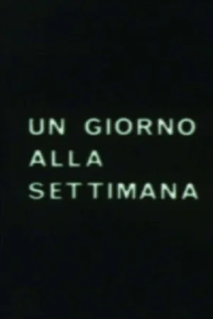 Постер: Un giorno alla settimana