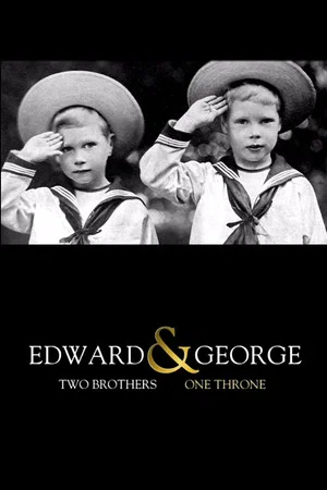 Постер: Edward & George: Two Brothers, One Throne