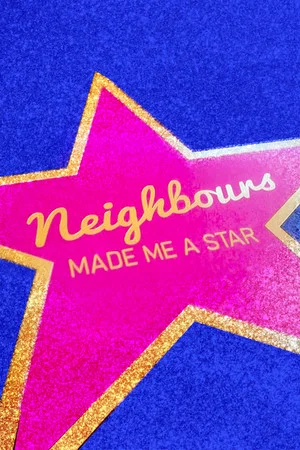 Постер: Neighbours Made Me a Star