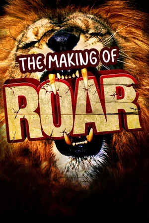 Постер: The Making of Roar