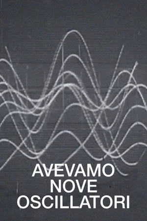 Постер: Avevamo nove oscillatori