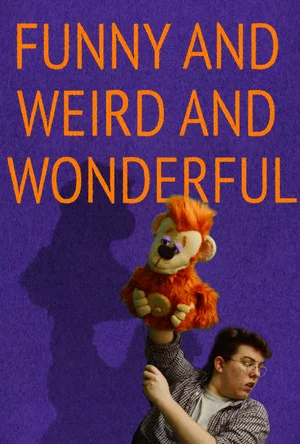 Постер: Funny and Weird and Wonderful