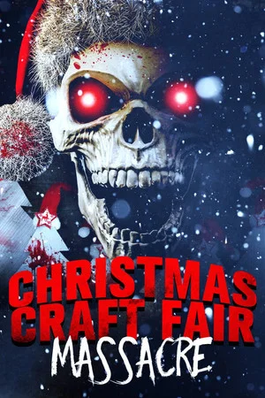 Постер: Christmas Craft Fair Massacre