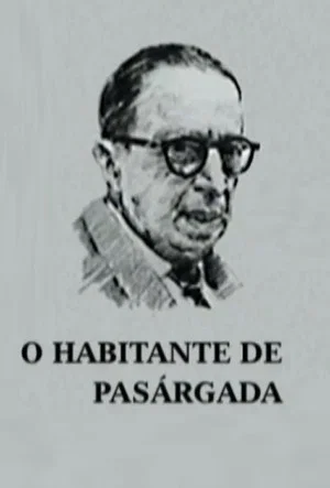 Постер: O Habitante de Pasárgada