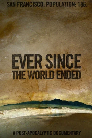 Постер: Ever Since the World Ended