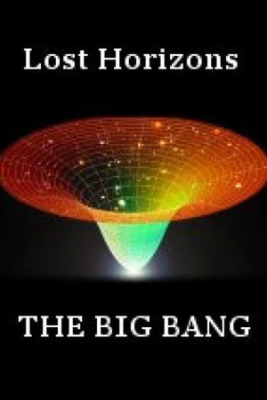 Постер: Lost Horizons: The Big Bang