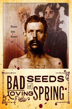 Постер: Bad Seeds of Loving Spring