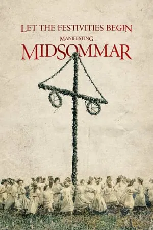 Постер: Let the Festivities Begin: Manifesting Midsommar