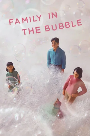 Постер: Family in the Bubble