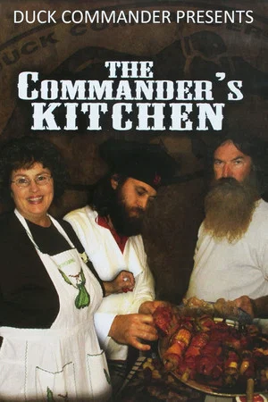 Постер: Duck Commander Presents: The Commander's Kitchen
