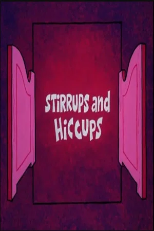 Постер: Stirrups and Hiccups