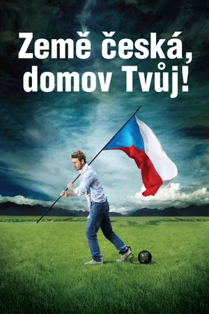 Постер: Země česká, domov Tvůj!