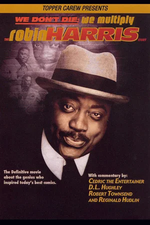 Постер: We Don't Die, We Multiply: The Robin Harris Story