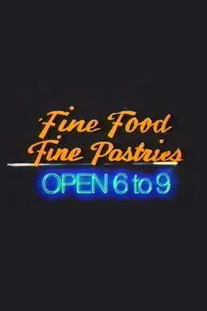 Постер: Fine Food, Fine Pastries, Open 6 to 9