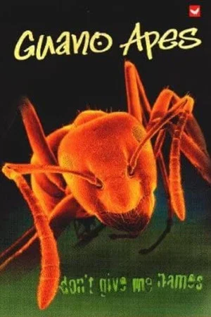 Постер: Guano Apes - Don't Give Me Names