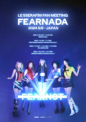 Постер: LE SSERAFIM Fan Meeting 'Fearnada' 2024 S/S In Japan