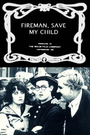 Постер: Fireman Save My Child