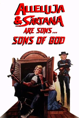 Постер: Alleluja & Sartana Are Sons... Sons of God