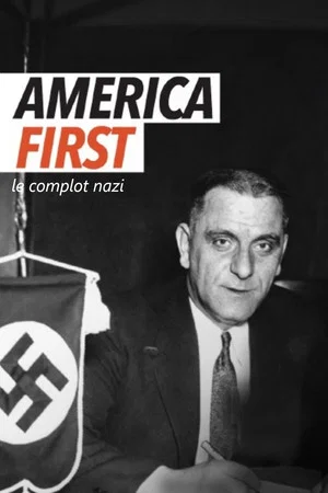 Постер: America first, the Nazi plot