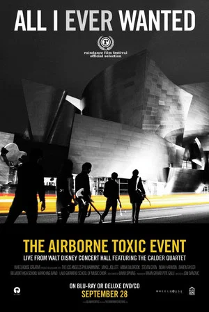 Постер: All I Ever Wanted: The Airborne Toxic Event Live from Walt Disney Concert Hall